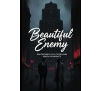 Beautiful Enemy: An Enemies-to-Lovers MM Mafia Romance (The Syndicate Triad Book 1): A Dark Romantic Suspense Featuring - Forced Proximity, Bodyguard Romance, Slow Burn Tension, Betrayal .