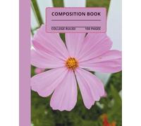 Beautiful Flower Composition Notebook: Beautiful flower composition book, 7.5x9.25, 150 college-ruled pages