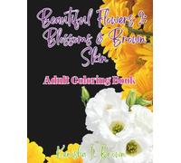 Beautiful Flowers 2: Blossoms & Brown Skin: Adult Coloring Book