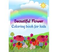 Beautiful flowers and their names , easy coloring book for Kids and Adult