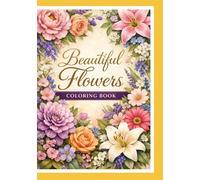 BEAUTIFUL FLOWERS: coloring book