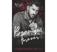 Beautiful Forever: a dark, enemies to lovers, why choose romance (Beautiful Sin Series)
