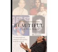 BEAUTIFUL: From Pit to Purpose My Lives Matter