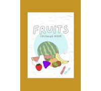 Beautiful Fruits colouring book for kids
