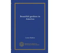 Beautiful gardens in America