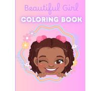 Beautiful Girl Coloring Book: Adorable illustrations for young black girls .
