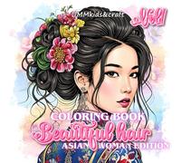 Beautiful hair coloring book - Asian woman hairstyles coloring book: Fashion woman hairstyles coloring book - Adult coloring book