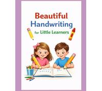 Beautiful Handwriting for Little Learners