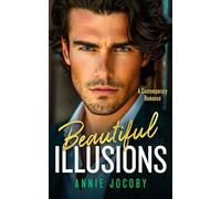 Beautiful Illusions: A Sizzling Contemporary Billionaire Romance That Will Leave You Breathless: 1