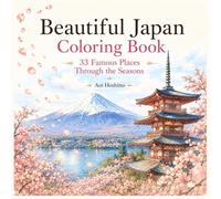 Beautiful Japan Coloring Book: 33 Famous Places Through the Seasons