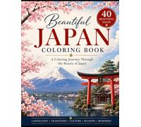 Beautiful JAPAN COLORING BOOK: A Coloring Journey Through the Beauty of Japan