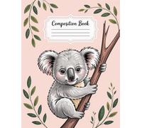 Beautiful Koalas Composition Book: 120 Pages Notebook, with Pastelcartoon Cover Design, great for Creative Writing, Journaling, Ideas, Girls, Kids, ... great for Creative Writing, Journaling, I
