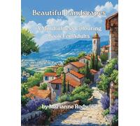 Beautiful Landscapes: A Mindfulness Colouring Book For Adults