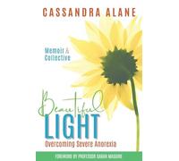 Beautiful Light: Overcoming Severe Anorexia