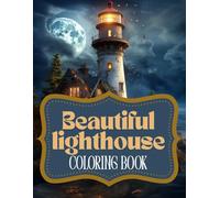 Beautiful lighthouse: Coloring book for adults 200 pages
