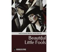 Beautiful Little Fools: Poetry of Glamour, Obsession and the Gilded Age