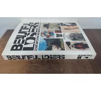 Beautiful Losers (Paperback) /anglais: Contemporary Art and Street Culture