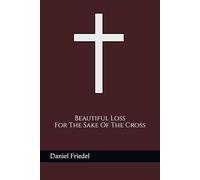 Beautiful Loss For The Sake Of The Cross
