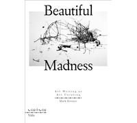 Beautiful madness: art writing as art curating (Vis-à-vis)