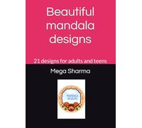 Beautiful mandala designs: 21 designs for adults and teens