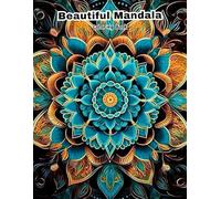 Beautiful Mandala Designs: An Adult Coloring Book with Geometric Patterns for Focus.