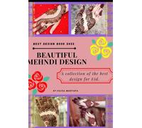 Beautiful Mehndi Design: Best Design Book 2022