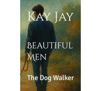 Beautiful Men: The Dog Walker: 1