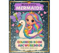 Beautiful Mermaids Coloring Book and ABC Workbook for Kids Ages 4-6: Big coloring book for toddlers and Preschoolers, Capital and small letters, ... for Girls, Cute Style Coloring Pages and more