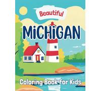 Beautiful Michigan: Coloring Book for Kids (Beautiful States Coloring Books)