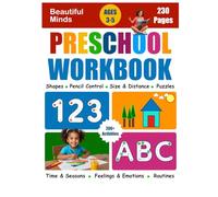 Beautiful Minds PreSchool WorkBook: 200+ Activities on phonics, shapes, letters, numbers, seasons, routines, tracing and much more....
