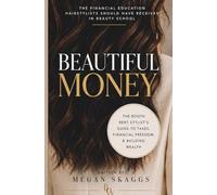 Beautiful Money: The Booth Rent Stylist's Guide to Taxes, Financial Freedom, and Building Wealth on Your Own Terms