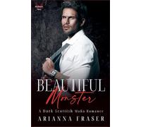 Beautiful Monster - A Dark Scottish Mafia Romance: 4 (The Mactavish Heirs)