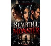 Beautiful Monster | A Gripping Romantic Psychological Thriller About Obsession and Betrayal: A Domestic Thriller with Shocking Twists | Love Leaves Fingerprints. Obsession Leaves Evidence.