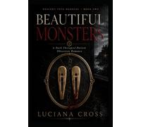 Beautiful Monsters: A Dark Therapist-Patient Obsession Romance (Descent into Madness)
