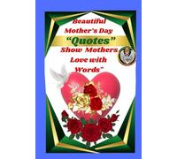 Beautiful Mother's Day Quotes: Show Mothers Love With Words