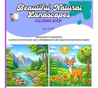 Beautiful natural landscapes: Coloring book for adults, children, and teens. Attractive and easy designs for fun or relaxation with natural scenery: ... Intermediate and Hard for the whole family