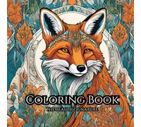 Beautiful Nature: Adult Coloring Book For Relaxation and Creativity: Relax and Discover the Beauty of Nature Beyond the Busy Life