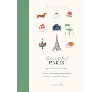 Beautiful Paris: Carnet de moments parisiens à colorier, à contempler, à savourer