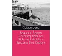 Beautiful Pigeon Coloring Book for Kids and Adults - Relaxing Bird Designs