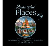Beautiful Places: A Coloring Book of the World's Most Extraordinary Destinations