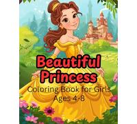 Beautiful Princess Coloring Book for Girls: 50 Cute Princess Coloring Pages for Ages 4-8