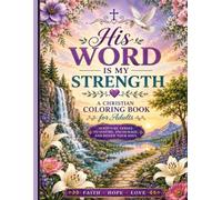 Beautiful Promises of God An Inspirational Christian Coloring Book for Adults Featuring Bible Verses, Floral Designs, Heavenly Scenes, Crosses, and Scripture-Based Encouragement