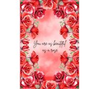 Beautiful Rose Notebook, 6x9 Inch, 120 Pages: Romantic Floral Gift Book for Women, Teens, Friends & Loved Ones