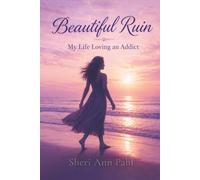 Beautiful Ruin: My Life Loving an Addict