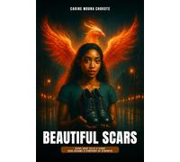 Beautiful Scars: Every Scar Tells a Story - Hers Become a Symphony of Strength
