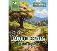 Beautiful Scenery Adult Coloring Book: Spring Scenes, Relaxing Landscapes, Coastal Scenery, Flower Fairy Coloring for Adults, Women, Teens, Stress ... (Amazing Scenery Coloring Books For Adults)