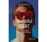 Beautiful SCENT: The Magical Effect of Perfume on Well-Being