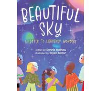 Beautiful Sky: A Letter to Heavenly Wonders
