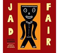 Beautiful Songs: The Best of Jad Fair