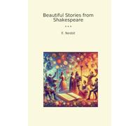 Beautiful Stories from Shakespeare (Classic Books)